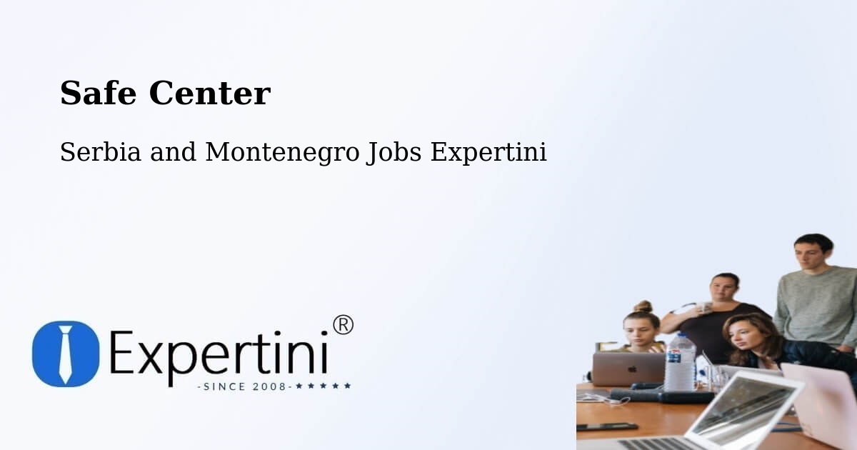 Safety Center – Roberval - Serbia and Montenegro Jobs Expertini